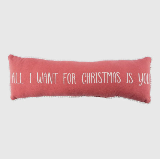 All I want for Christmas is You Lumbar Pillow